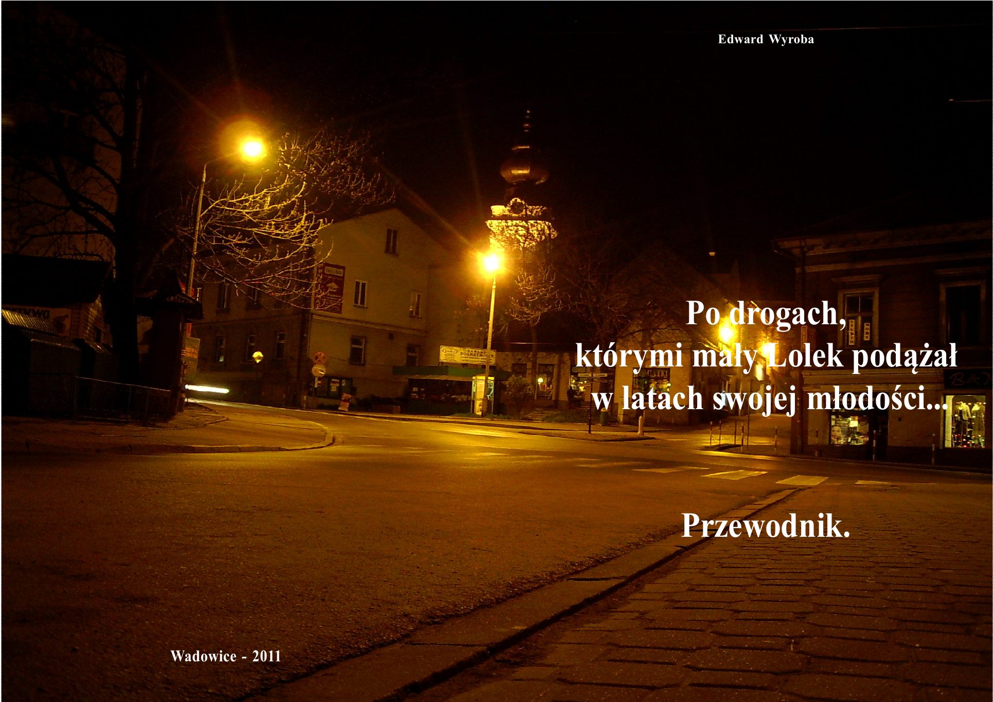 E.Wyroba Przewodnik po Wadowicach — strona 1